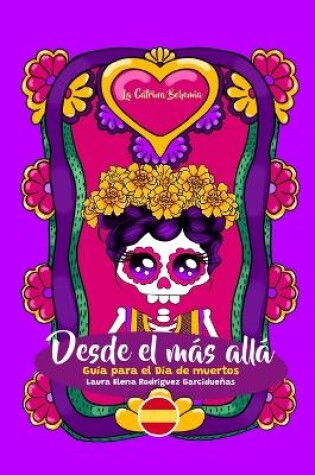 Cover of Desde el m�s all�, gu�a para el d�a de muertos