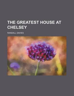 Book cover for The Greatest House at Chelsey