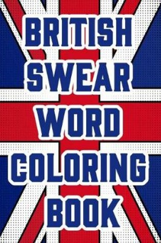 Cover of British Swear Word Coloring Book