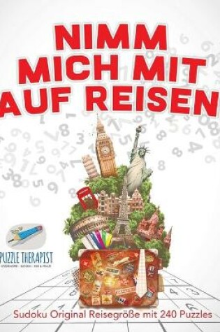 Cover of Nimm Mich Mit Auf Reisen! Sudoku Original Reisegroesse mit 240 Puzzles