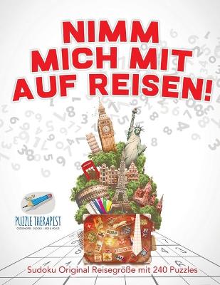 Book cover for Nimm Mich Mit Auf Reisen! Sudoku Original Reisegroesse mit 240 Puzzles