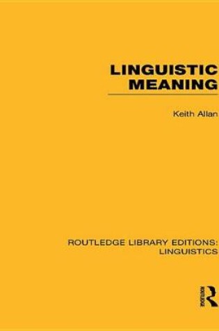 Cover of Linguistic Meaning (RLE Linguistics A: General Linguistics)