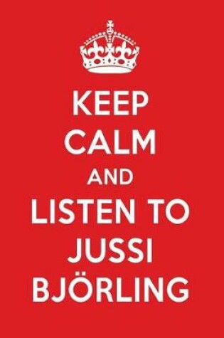 Cover of Keep Calm and Listen to Jussi Bjoerling