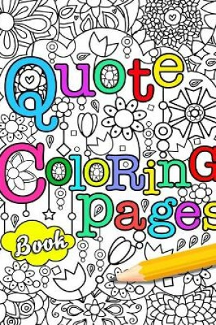 Cover of Quote Coloring Pages Book