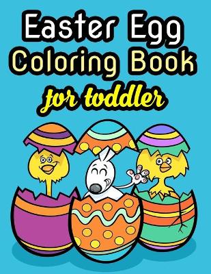 Cover of Easter Egg Coloring Book For Toddler