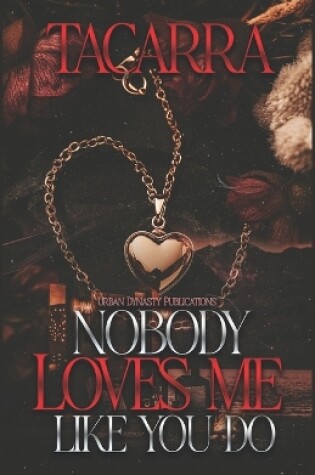 Cover of Nobody Loves Me Like You Do