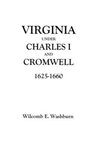 Cover of Virginia Under Charles I and Cromwell, 1625-1660