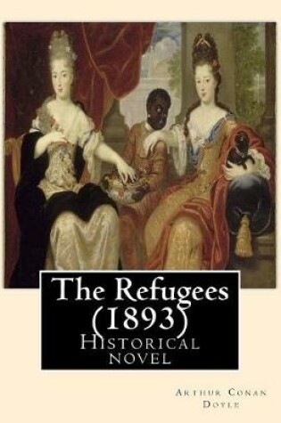 Cover of The Refugees (1893) By