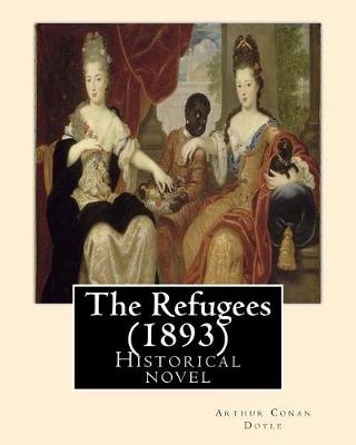 Book cover for The Refugees (1893) By