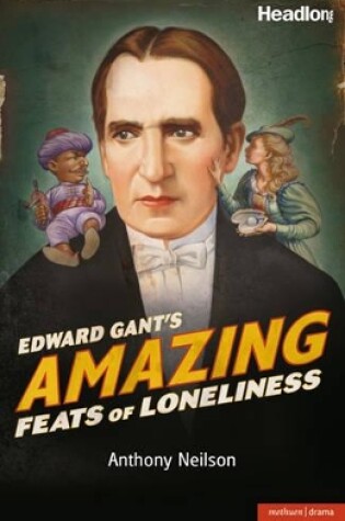 Cover of Edward Gant's Amazing Feats of Loneliness