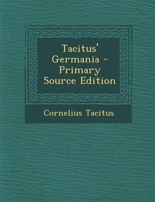 Book cover for Tacitus' Germania - Primary Source Edition