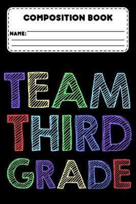 Book cover for Composition Book Team Third Grade