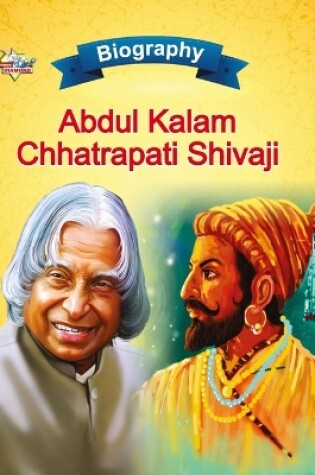 Cover of Biography of A.P.J. Abdul Kalam and Chhatrapati Shivaji