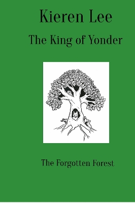 Book cover for The King of Yonder The Forgotten Forest