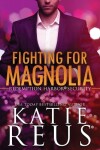 Book cover for Fighting for Magnolia