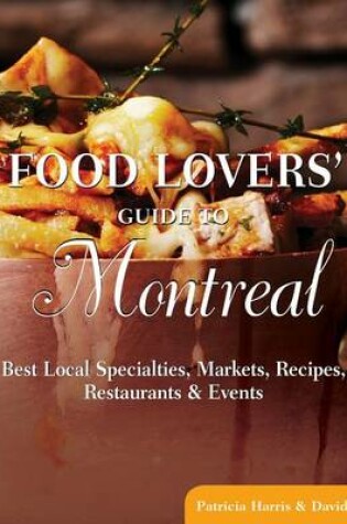 Cover of Food Lovers' Guide to Montreal