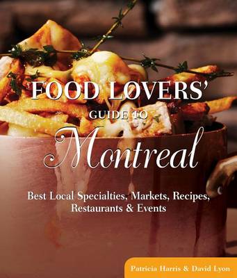 Cover of Food Lovers' Guide to Montreal