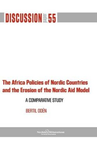 Cover of The Africa Policies of Nordic Countries and the Erosion of the Nordic Aid Model