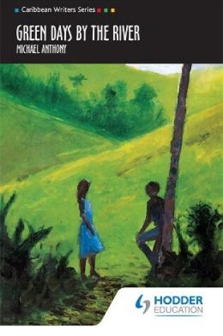 Cover of Green Days by the River (Caribbean Writers Series)