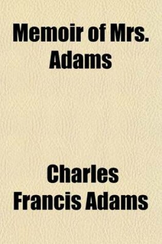 Cover of Memoir of Mrs. Adams