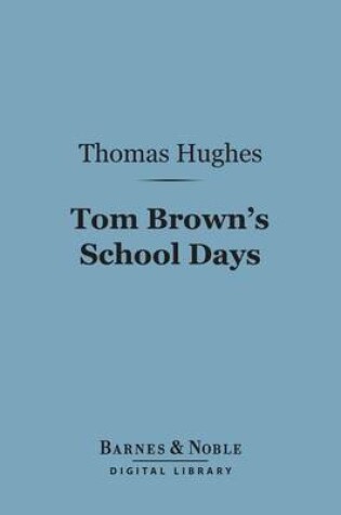 Cover of Tom Brown's School Days (Barnes & Noble Digital Library)