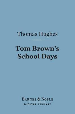 Book cover for Tom Brown's School Days (Barnes & Noble Digital Library)