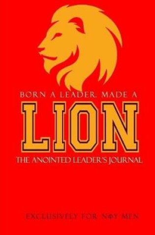 Cover of Born a Leader, Made a Lion