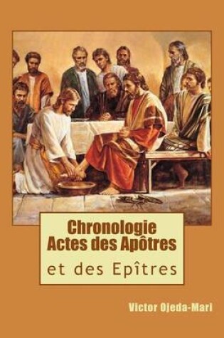 Cover of Apo-Chronologie Actes Des Apotres Et Des Apotres