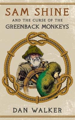 Book cover for Sam Shine and the Curse of the Greenback Monkeys