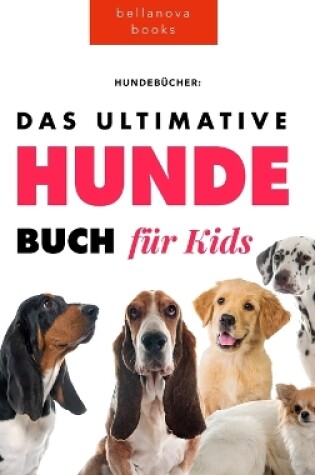Cover of Das Ultimative Hunde-Buch für Kinder