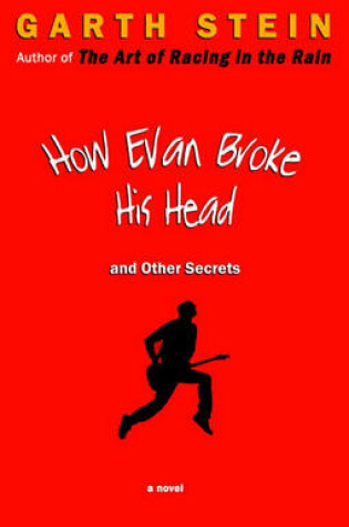 Cover of How Evan Broke His Head and Other Secrets