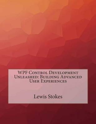 Book cover for Wpf Control Development Unleashed