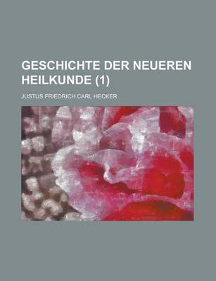 Book cover for Geschichte Der Neueren Heilkunde (1 )