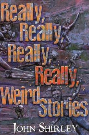 Cover of Really, Really, Really, Really Weird Stories