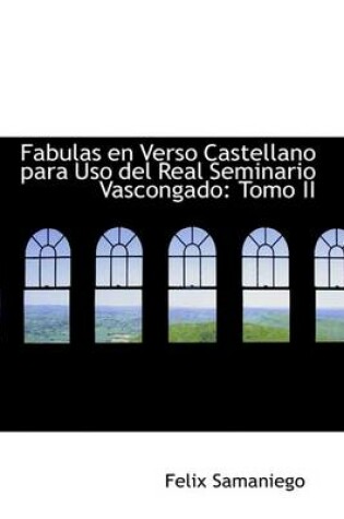 Cover of Fabulas En Verso Castellano Para USO del Real Seminario Vascongado