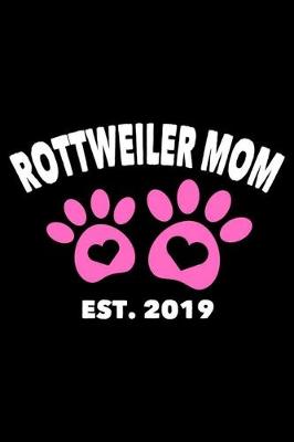 Book cover for Rottweiler Mom Est. 2019