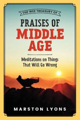 Cover of The Wee Treasury of Praises of Middle Age