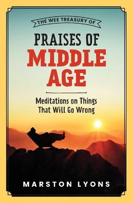 Cover of The Wee Treasury of Praises of Middle Age