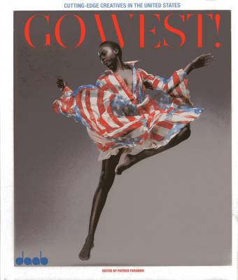 Cover of Gowest! Cutting Edge Creatives in the United States