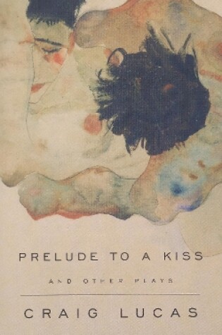 Cover of Prelude to a Kiss and other plays