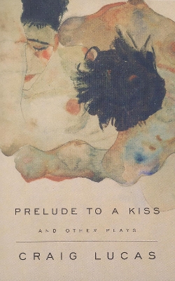 Book cover for Prelude to a Kiss and other plays