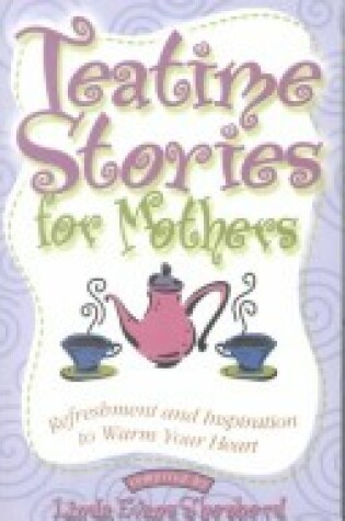 Cover of Teatime Stories for Mothers