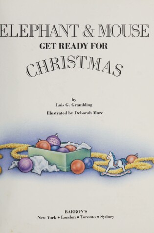 Cover of Elephant & Mouse Get Ready for Christmas