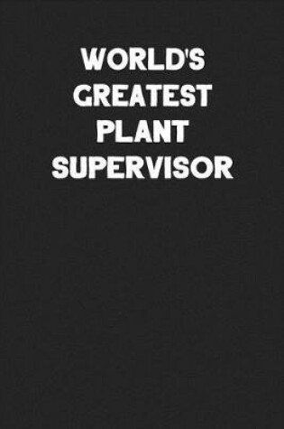 Cover of World's Greatest Plant Supervisor