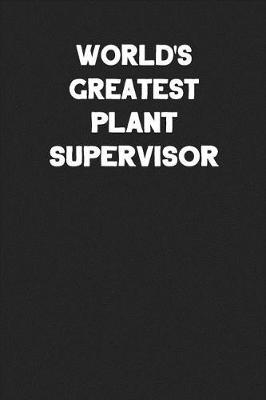 Book cover for World's Greatest Plant Supervisor