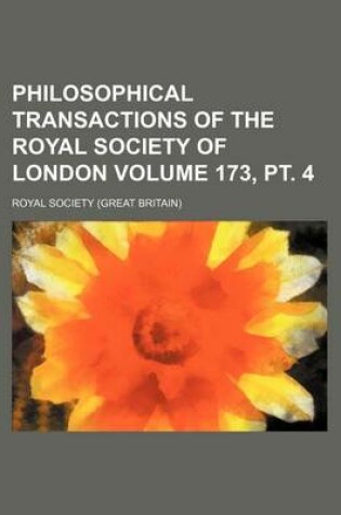 Cover of Philosophical Transactions of the Royal Society of London Volume 173, PT. 4