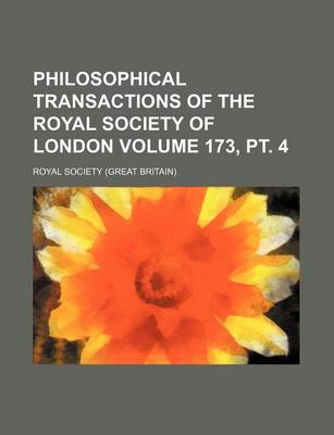 Book cover for Philosophical Transactions of the Royal Society of London Volume 173, PT. 4