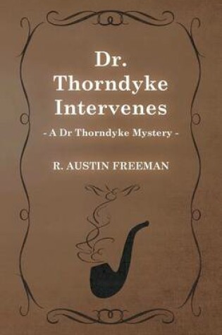 Cover of Dr. Thorndyke Intervenes (A Dr Thorndyke Mystery)