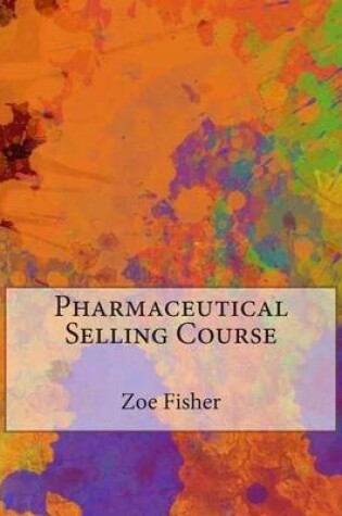 Cover of Pharmaceutical Selling Course