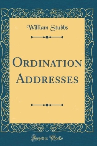 Cover of Ordination Addresses (Classic Reprint)